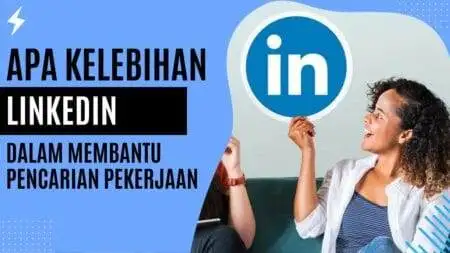 Apa Kelebihan LinkedIn dalam Membantu Pencarian Pekerjaan? Apa Kelebihan LinkedIn dalam Membantu Pencarian Pekerjaan?