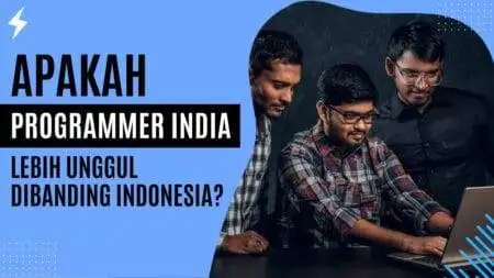 Apakah Programmer India Lebih Unggul Dibanding Indonesia? Apakah Programmer India Lebih Unggul Dibanding Indonesia