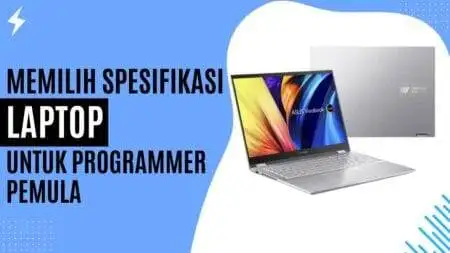 Memilih Spesifikasi Laptop Untuk Programmer Pemula