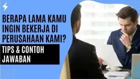 Berapa Lama Kamu Ingin Bekerja di Perusahaan Kami? Berapa Lama Kamu Ingin Bekerja di Perusahaan Kami