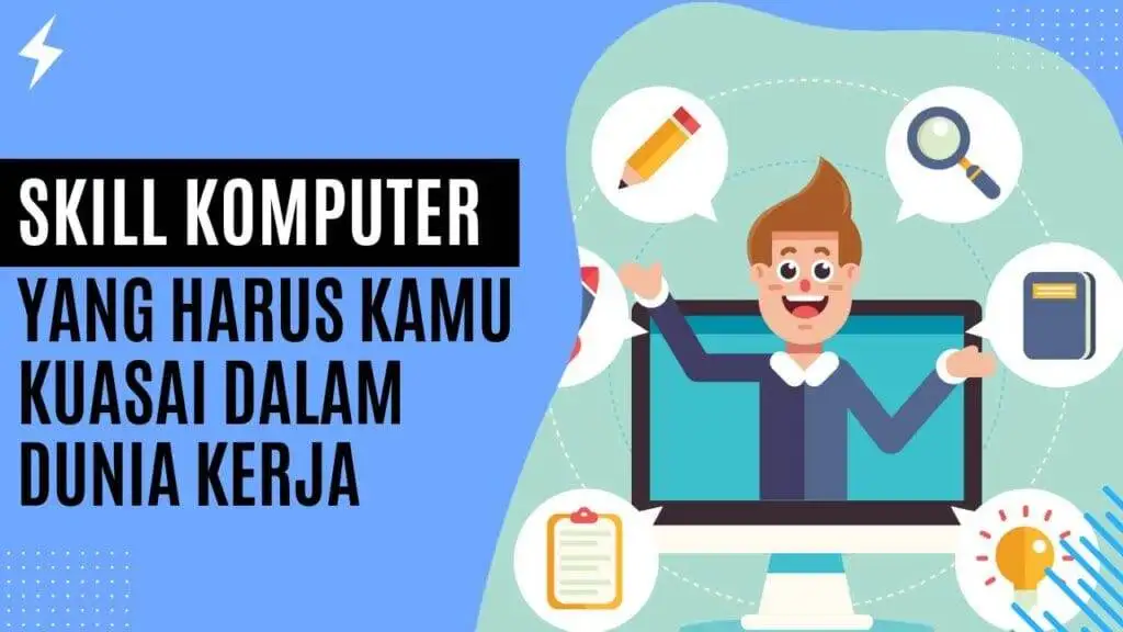 Ini Skill Komputer Yang Harus Kamu Kuasai Dalam Dunia Kerja