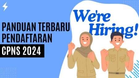 Panduan Terbaru Pendaftaran CPNS 2024