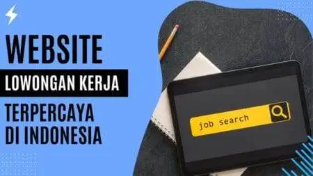 Website Lowongan Kerja Terpercaya di Indonesia Website Lowongan Kerja Terpercaya di Indonesia