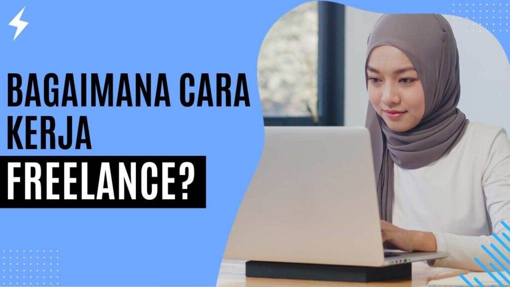 Bagaimana Cara Kerja Freelance