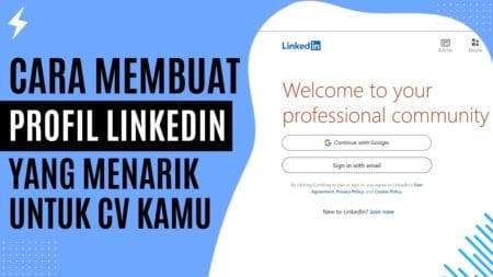 Cara Membuat Profil LinkedIn yang Profesional untuk CV Kamu