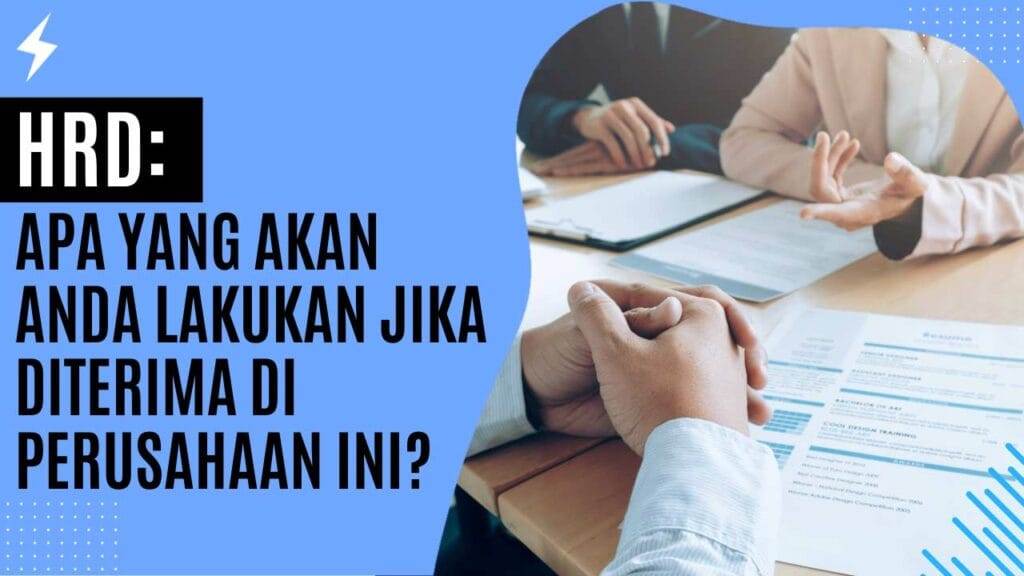 HR Apa yang Akan Anda Lakukan Jika Diterima di Perusahaan Ini