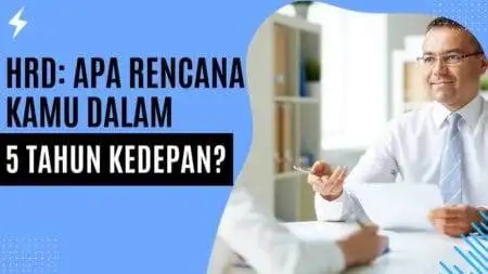 HRD Apa Rencana Kamu dalam 5 Tahun Kedepan