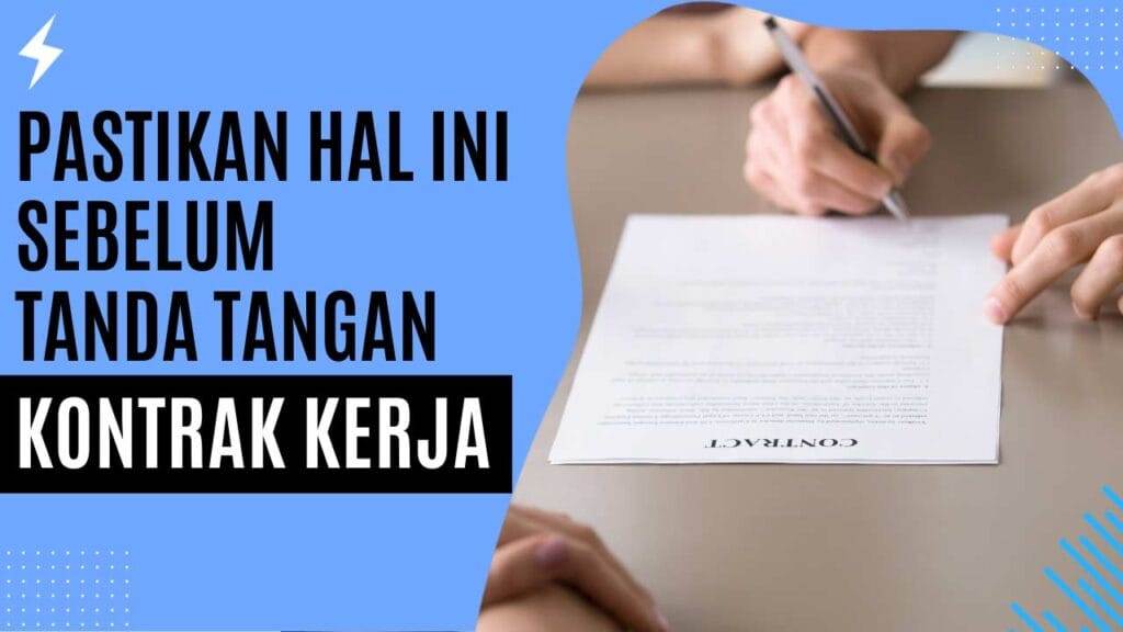 Pastikan Hal Ini Sebelum Tanda Tangan Kontrak Kerja!