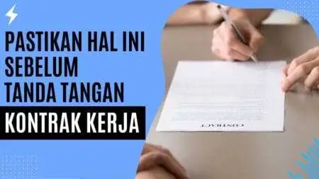 Pastikan Hal Ini Sebelum Tanda Tangan Kontrak Kerja!