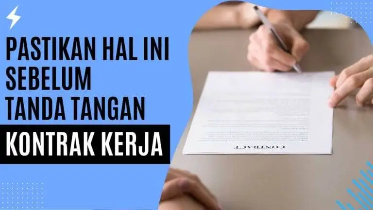 Pastikan Hal Ini Sebelum Tanda Tangan Kontrak Kerja! Pastikan Hal Ini Sebelum Tanda Tangan Kontrak Kerja!