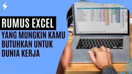 Rumus Excel yang Mungkin Kamu Butuhkan untuk Dunia Kerja