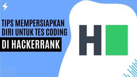 Tips Mempersiapkan Diri Untuk Tes Coding Di Hackerrank