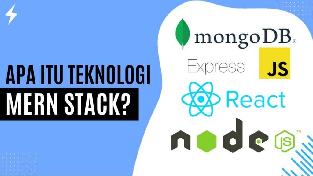 Apa Itu Teknologi MERN Stack