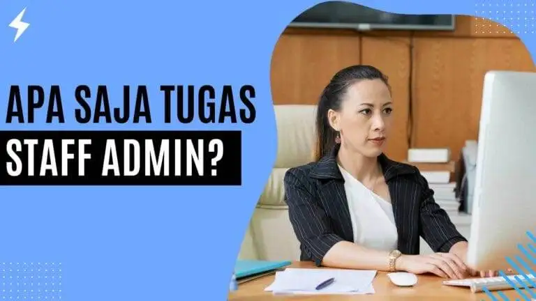 Apa Saja Tugas Staff Admin? Apa Saja Tugas Staff Admin