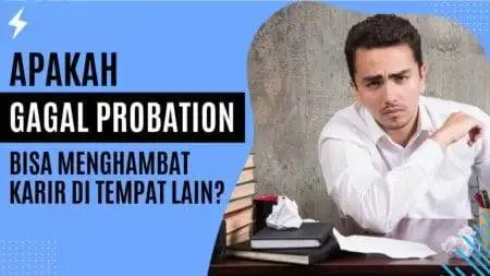 Apakah Gagal Probation Bisa Menghambat Karir Di Tempat Lain? Apakah Gagal Probation Bisa Menghambat Karir Di Tempat Lain