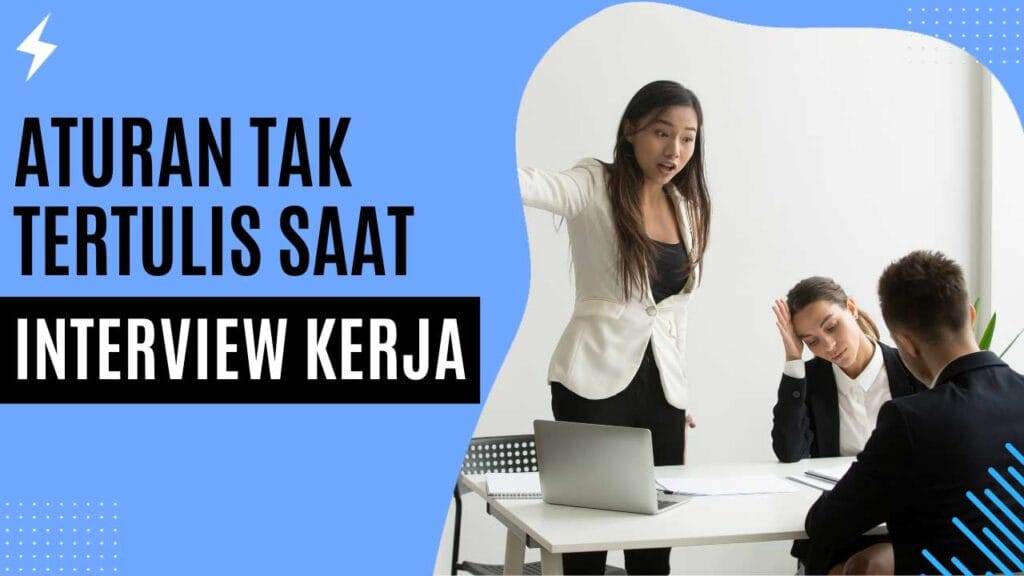 Aturan Tak Tertulis Saat Interview Kerja