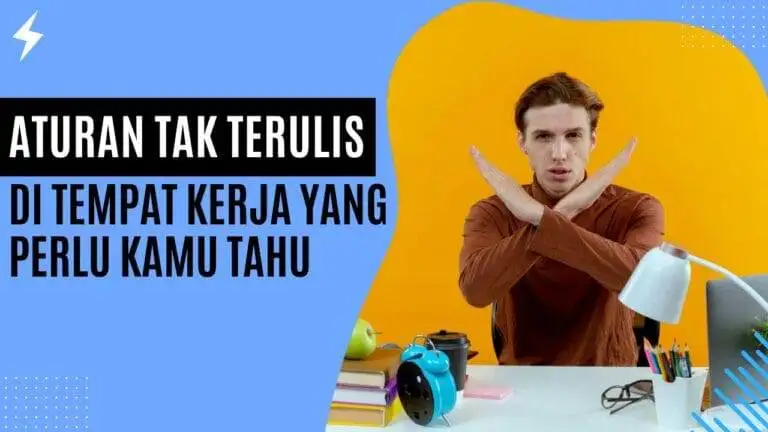 Aturan Tak Tertulis di Tempat Kerja yang Perlu Kamu Tahu