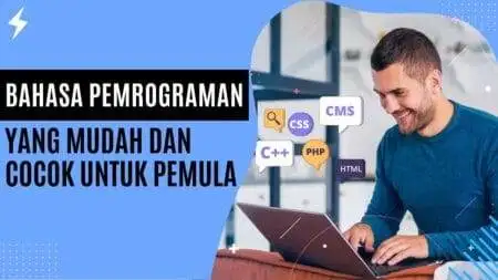 Bahasa Pemrograman yang Mudah dan Cocok untuk Pemula Bahasa Pemrograman yang Mudah dan Cocok untuk Pemula