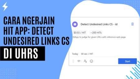 Cara Ngerjain Hit App Detect Undesired Links CS di UHRS