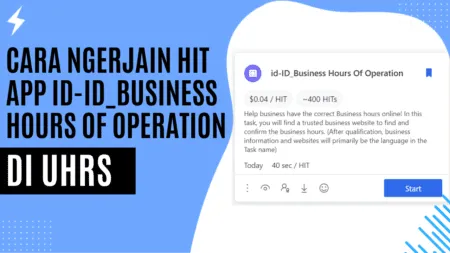 Cara Ngerjain Hit App id-ID_Business Hours Of Operation di UHRS Cara Ngerjain Hit App id-ID_Business Hours Of Operation di UHRS