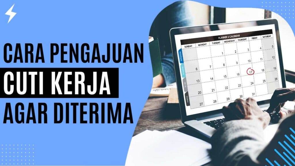 Cara Pengajuan Cuti Kerja Agar Diterima
