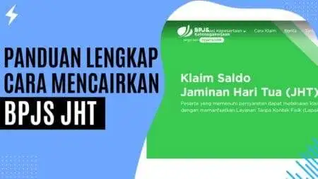 Panduan Lengkap Cara Mencairkan BPJS JHT