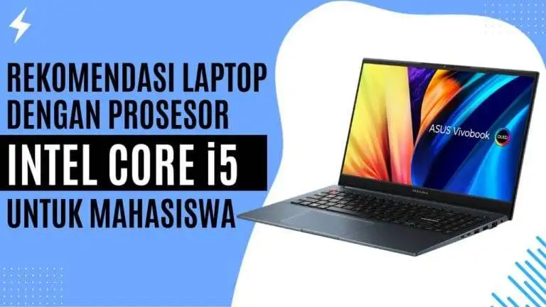 Rekomendasi Laptop dengan Prosesor Intel Core i5 untuk Mahasiswa