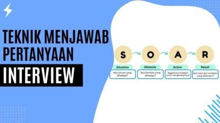 Teknik Menjawab Pertanyaan Interview
