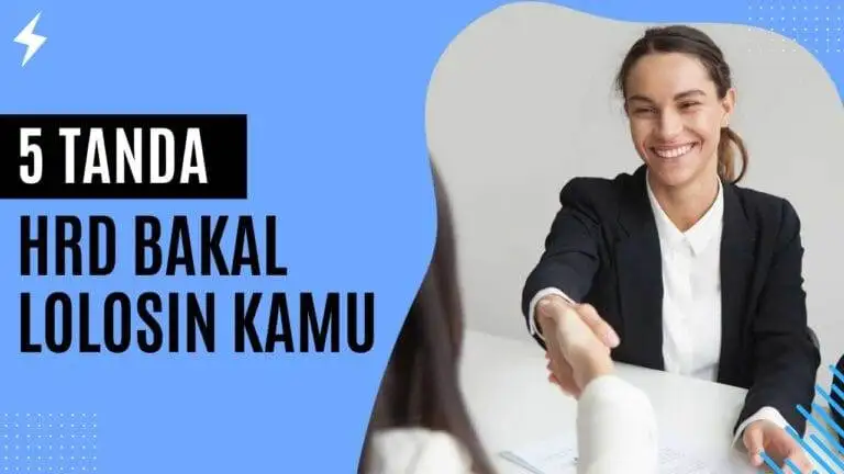 5 Tanda HRD Bakal Lolosin Kamu 5 Tanda HRD Bakal Lolosin Kamu