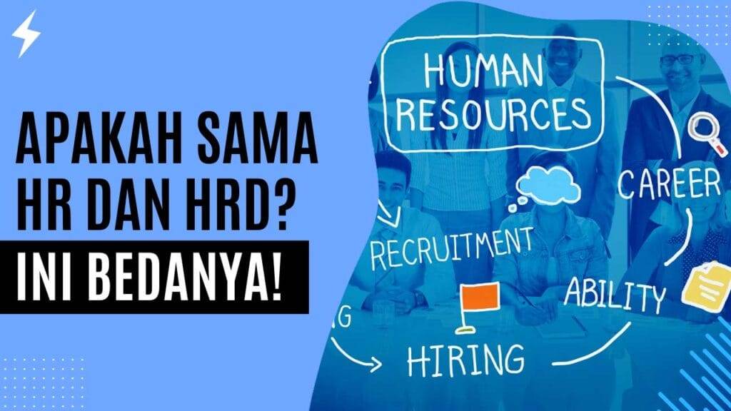 Apakah Sama HR dan HRD Ini Bedanya!