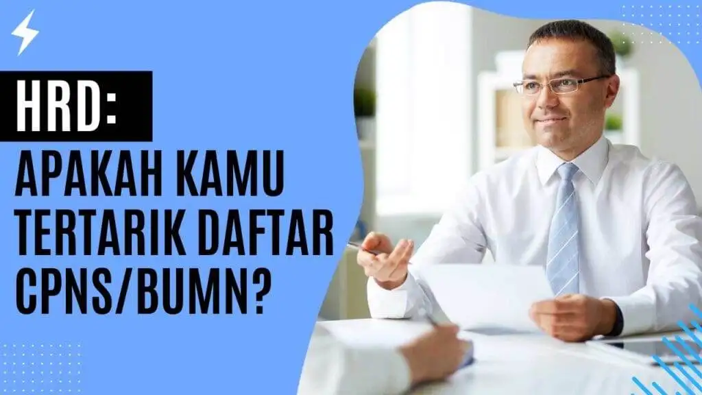 HRD Apakah Kamu Tertarik Daftar CPNSBUMN