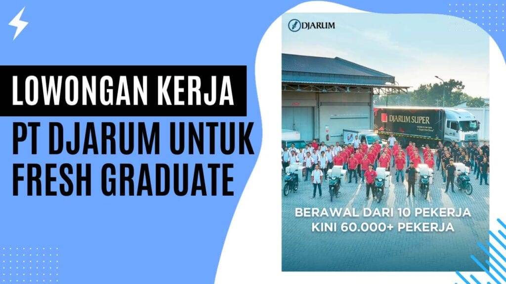 Lowongan Kerja PT Djarum untuk Fresh Graduate