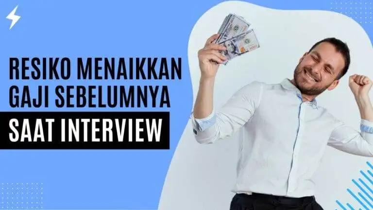 Resiko Menaikkan Gaji Sebelumnya Saat Interview Resiko Menaikkan Gaji Sebelumnya Saat Interview