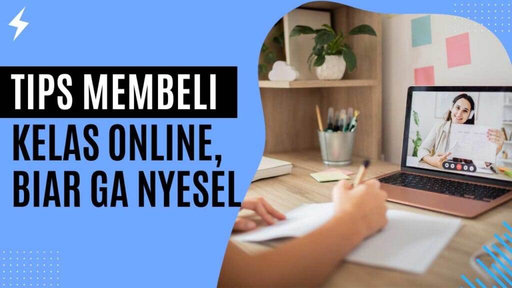 Tips Membeli Kelas Online, Biar Ga Nyesel