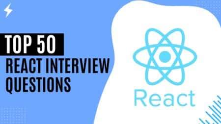 Top 50 React Interview Questions