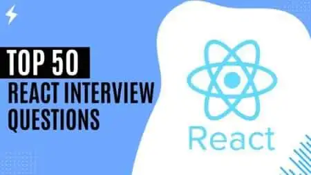Top 50 React Interview Questions
