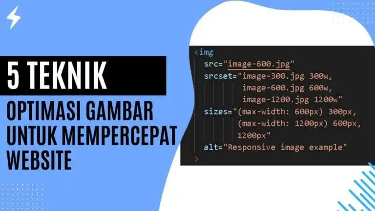 5 Teknik Optimasi Gambar untuk Mempercepat Website 5 Teknik Optimasi Gambar untuk Mempercepat Website