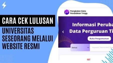 Cara Cek Lulusan Universitas Seseorang Melalui Website Resmi