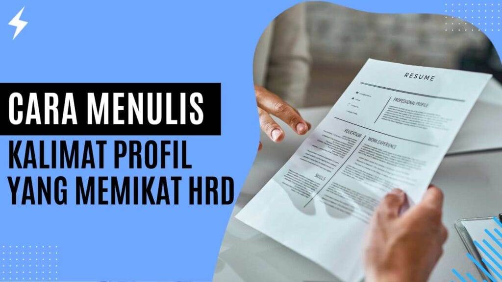 Cara Menulis Kalimat Profil yang Memikat HRD