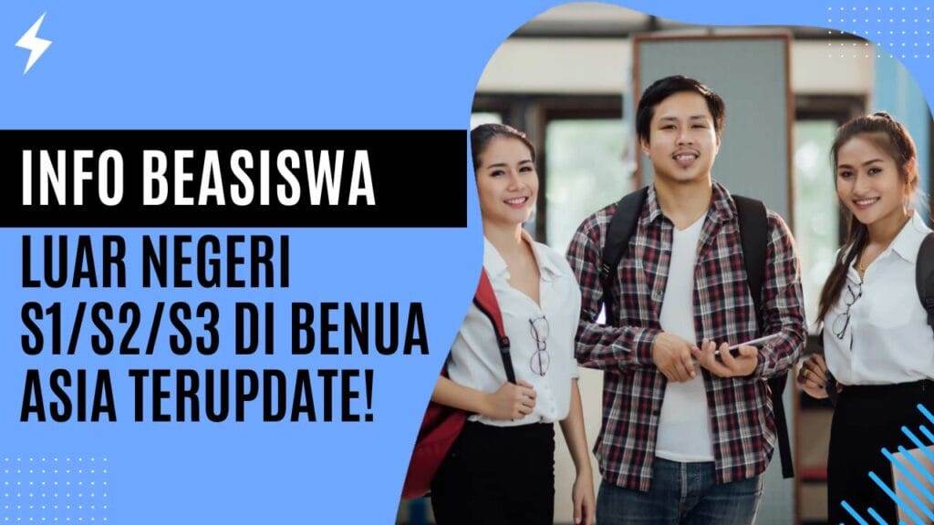 Info Beasiswa Luar Negeri S1S2S3 Di Benua Asia Terupdate!