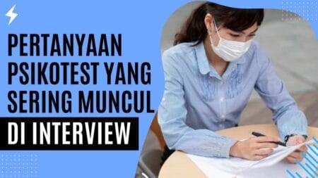 Pertanyaan Psikotest yang Sering Muncul di Interview