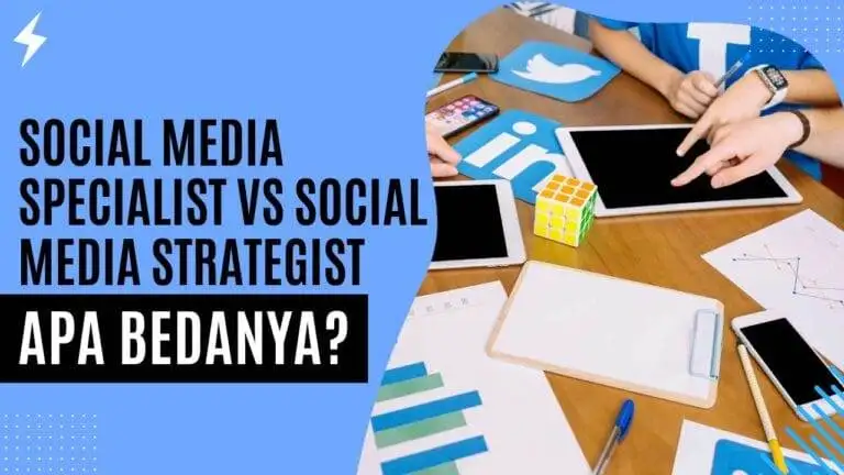 Social Media Specialist vs Social Media Strategist: Apa Bedanya? Social Media Specialist vs Social Media Strategist Apa Bedanya