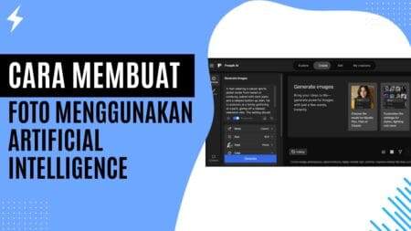 Cara Membuat Foto Menggunakan Artificial Intelligence