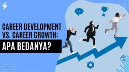 Career Development vs. Career Growth Apa Bedanya