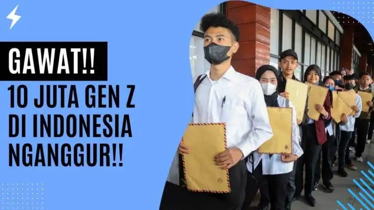 Gawat!! 10 Juta Gen Z di Indonesia Nganggur!!