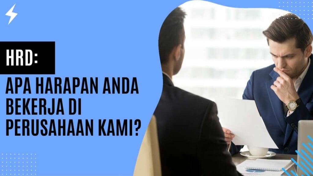 HRD Apa Harapan Anda Bekerja di Perusahaan Kami