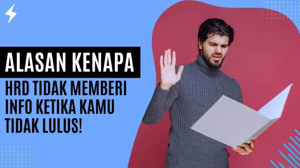 Alasan Kenapa HRD Tidak Memberi Info Ketika Kamu Tidak Lulus! Alasan Kenapa HRD Tidak Memberi Info Ketika Kamu Tidak Lulus!