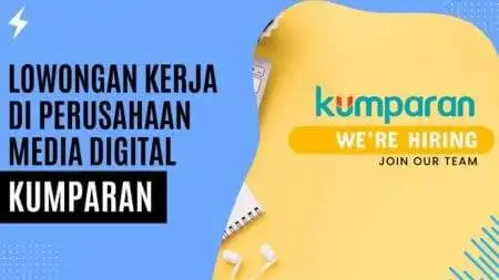 Lowongan Kerja di Perusahaan Media Digital Kumparan Lowongan Kerja di Perusahaan Media Digital Kumparan