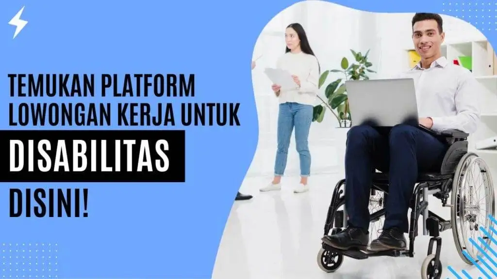 Temukan Platform Lowongan Kerja untuk Disabilitas Disini! Temukan Platform Lowongan Kerja untuk Disabilitas Disini!