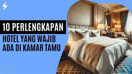 10 Perlengkapan Hotel yang Wajib Ada di Kamar Tamu